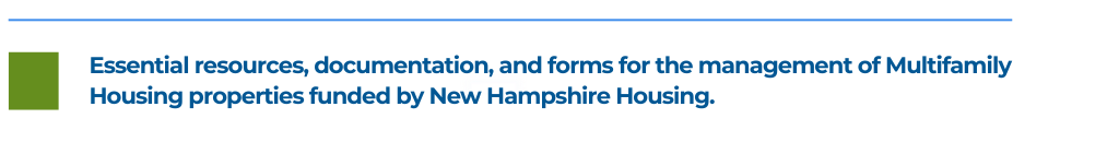 Essential resources, documentation, and forms for the management of Multifamily Housing properties funded by New Hampshire Housing.