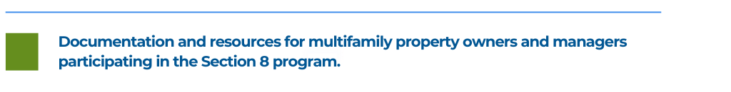 Documentation and resources for multifamily property owners and managers participating in the Section 8 program.